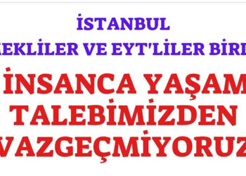 Emekliler insanca yaşam talebini inatla sürdürüyor!