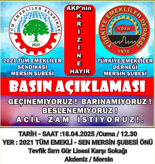 Emekliler, Mersin’de “AKP’nin krizine hayır” demek için birleşiyor