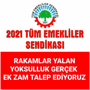 Emekliler: Rakamlar yalan yoksulluk gerçek, ek zam talep ediyoruz!