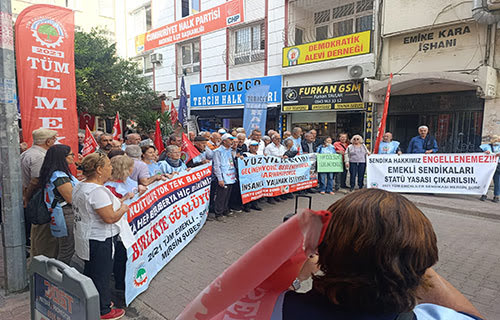 Mersin Emeklileri: Emekçi sabrı, bilgeliği, onuru ile sorunları aşacağız